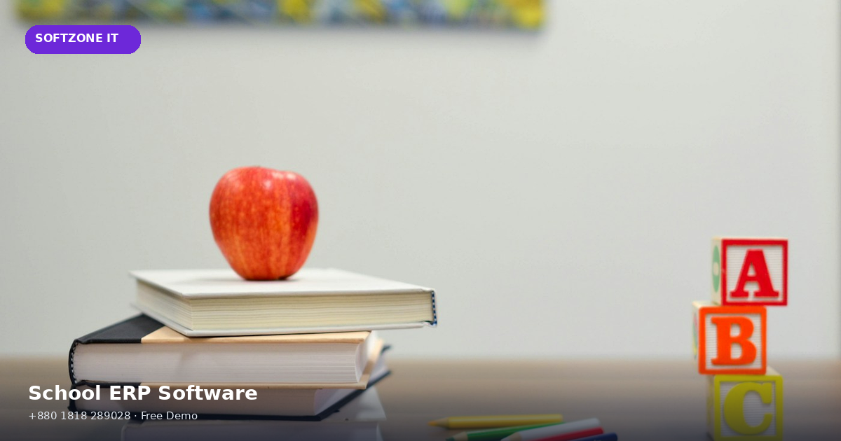 Best School ERP Software Bangladesh 2026 Comparison SoftZone IT