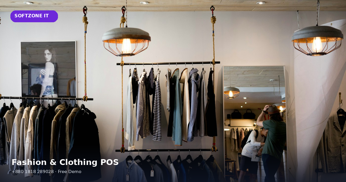 Fashion Clothing POS Software Bangladesh Guide SoftZone IT