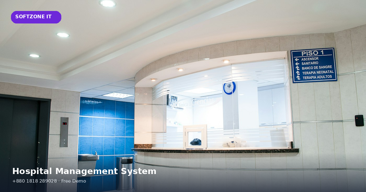 Hospital Management Software Bangladesh Guide SoftZone IT
