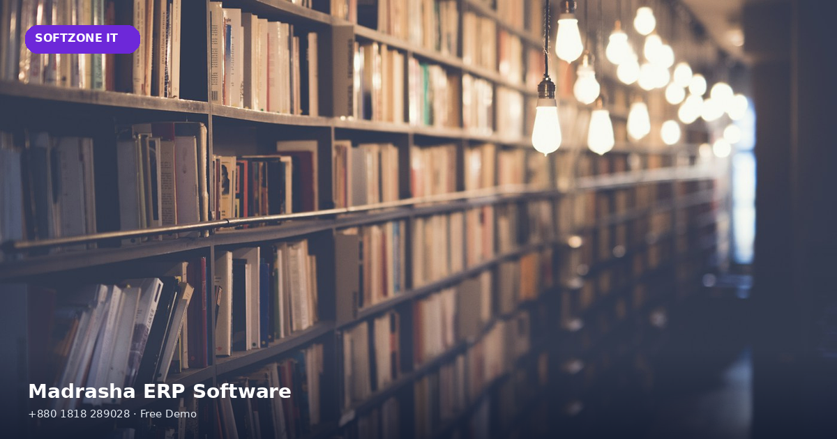 Madrasha Management Software Bangladesh Guide SoftZone IT